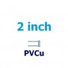 2 inch PVCu